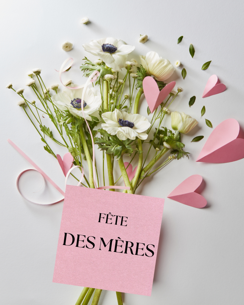 FETE DES MÈRES FETE DES MÈRES